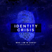 2/27/2022 - Identity Crisis - Week 36