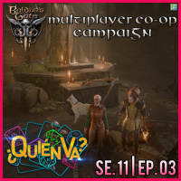Baldurs Gate 3 Co-Op Campaign | ¿Quién Va? Se. 11 Ep. 03