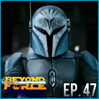 The Mandalorian - The Convert (2023) | Beyond the Force Ep. 47
