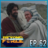 Ahsoka (2023) Part Seven: Dreams and Madness Review! | Beyond the Force Ep. 62
