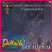 Baldurs Gate 3 Co-Op Campaign | ¿Quién Va? Se. 11 Ep. 14