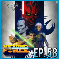 Star Wars: Rebels (2014) Season 3 | Beyond the Force Ep. 58