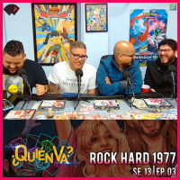 Rock Hard 1977 | ¿Quién Va? Se. 13 Ep. 03 