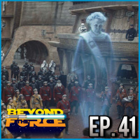 Andor Se. 01 Finale (2022) | Beyond the Force Ep. 41