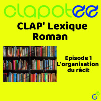 ClapLexique : Vous saurez tout sur le vocabulaire du roman !