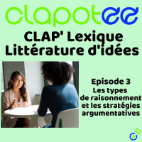 ClapLexique - Episode 3 = Vous saurez tout sur le vocabulaire de largumentation !