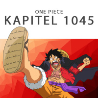 #245 One Piece Podcast - Kapitel 1045: Next Level