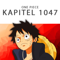 #248 One Piece Podcast - Kapitel 1047: Der Himmel über der Hauptstadt