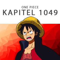 #251 One Piece Podcast - Kapitel 1049: Die Welt die du dir wünscht!