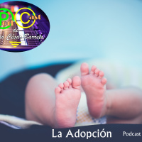 La Adopción - (Podcast # 05) - Julio César Barreto