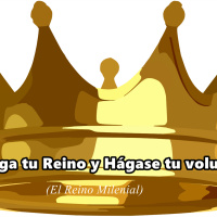 Venga tu Reino y Hágase tu voluntad (El Reino Milenial)