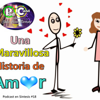 Una Maravillosa Historia de Amor - Podcast en Síntesis #18 - Julio César Barreto