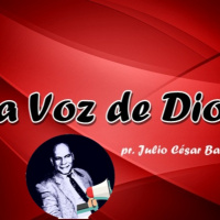 La Voz de Dios - Pr. Julio César Barreto