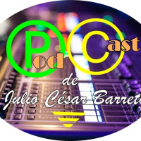 La Vida es Bella (Podcast # 03) - Julio César Barreto /Camil Córdoba