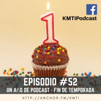 Episodio #52 - Un año de Podcast. Fin de temporada.