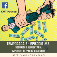T2 - Episodio #3 - Seguridad Alimentaria - Impuesto al Valor Agregado (I.V.A.)