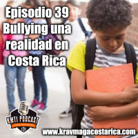 Episodio #39 - Bullying, una realidad en Costa Rica
