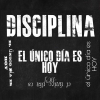 Episodio #2 - Disciplina. El único día es HOY.