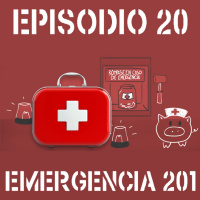Episodio #20 - Emergencia 201