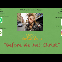 Christ Basics: Before We Met Christ