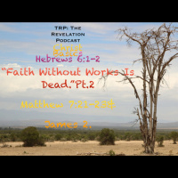 Christ Basics: Faith Without Works. Part 3