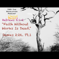 Christ Basics: 1. Faith Without Works Is Dead