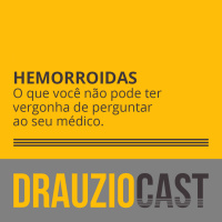 DrauzioCast #148 | Hemorroidas