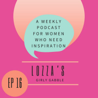 EP16- Girl Power Is Taking Over