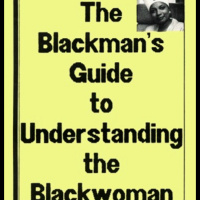 The black man’s guide to understanding the black woman 