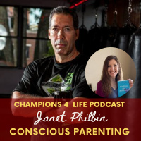 Episode 102 Conscious Parenting with Special Guest Janet Philbin