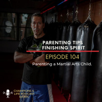 Episode 104 Parenting Tips Finishing Spirit