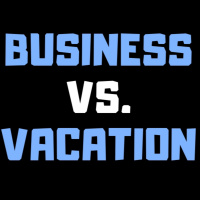Traveling For Business Vs. Vacation