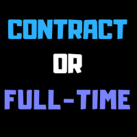 Take The Contract or Wait For The Full Time Role?
