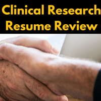 Why You Need Your Clinical Research Resume Reviewed