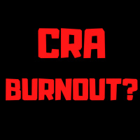 The Truth on CRA Burnout in 2021