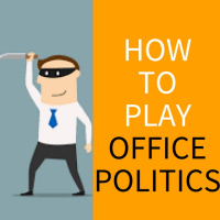 How To Play Office Politics