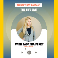 #76 - The Life Edit with Tabatha Perry