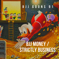 91: BJJ MONEY / STRICTLY BUSINESS 