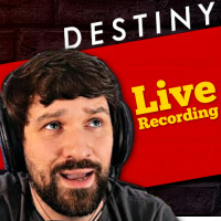 LIVE Episode with Destiny: Progressivism, Trans and Trump