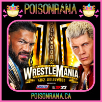 POISONRANA 3/29/2023: WrestleMania Weekend Preview  Predictions
