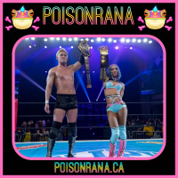 POISONRANA: 2/26/2023 | Mercedes in NJPW, AEW Revolution Predictions, Muto Retires  more!