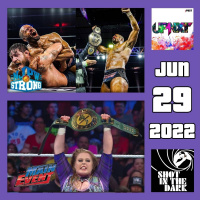 SITD 6/29/22: Rosser wins Strong Title, Briggs/Jensen win NXT UK Tag Titles