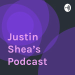 Justin Sheas Podcast
