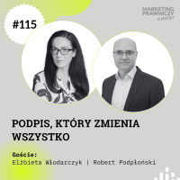 MPP #115 | KIR #01 Podpis, który zmienia wszystko – Elżbieta Włodarczyk, Robert Podpłoński