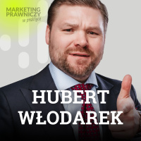 MPP#124 Strategia marketingowa+: Dlaczego klient powinien skorzystać z Twojej usługi? – Hubert Włodarek