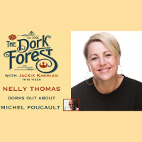 The Dork Forest 572 - Nelly Thomas