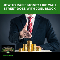 EP NNA 108 - How To Raise Money Like Wall Street Does With Joel Block