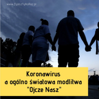 koronawirus ogólnoświatowa modlitwa Ojcze Nasz