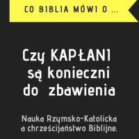 Co mówi Biblia - czy kaplani sa konieczni do zbawienia