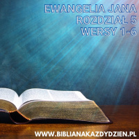 Ewangelia św Jana rozdział 5 wersety 1-6